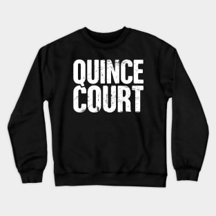 Quince Court - Quinceanera Crewneck Sweatshirt